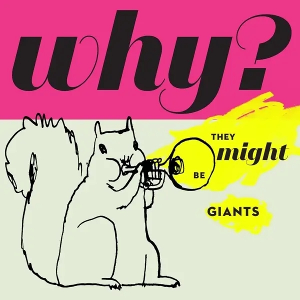 Album artwork for Why? by They Might Be Giants