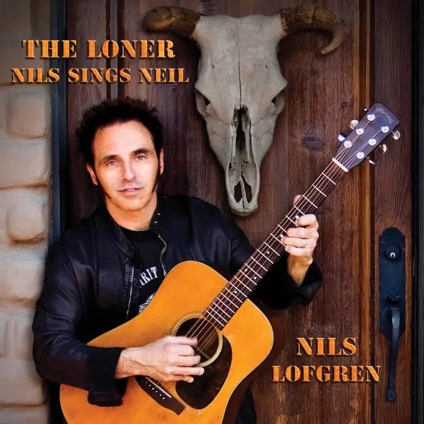 Album artwork for The Loner: Nils Sings Neil by Nils Lofgren