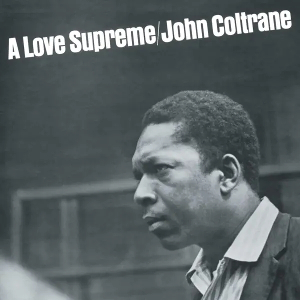 Album artwork for A Love Supreme by John Coltrane