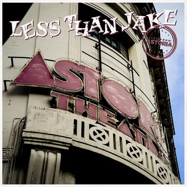 Album artwork for Live From Astoria by Less Than Jake