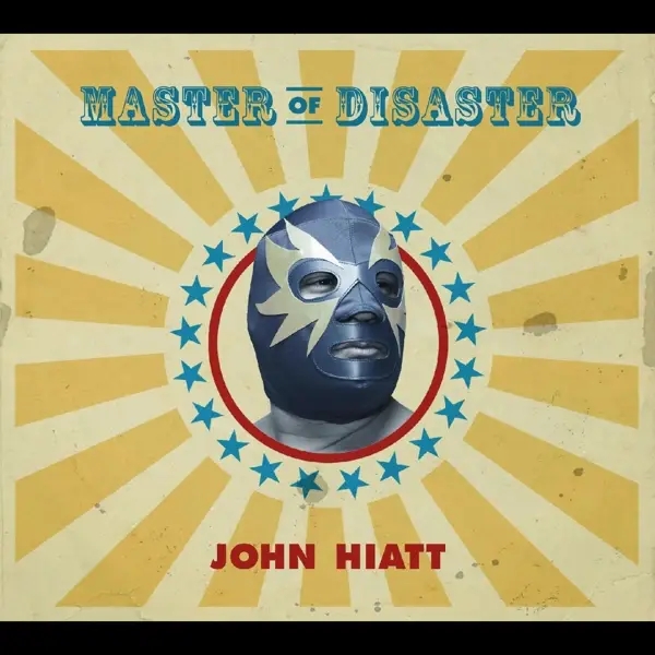 Album artwork for Master Of Disaster by John Hiatt