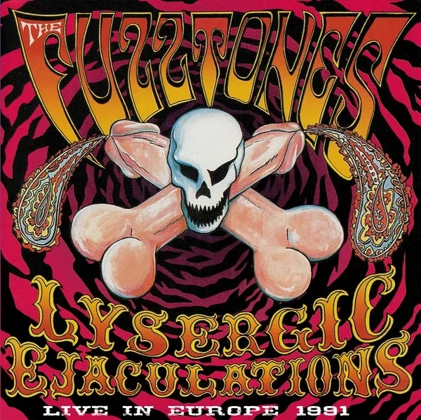 Album artwork for Lysergic Ejaculations: Live in Europe 1991 by The Fuzztones