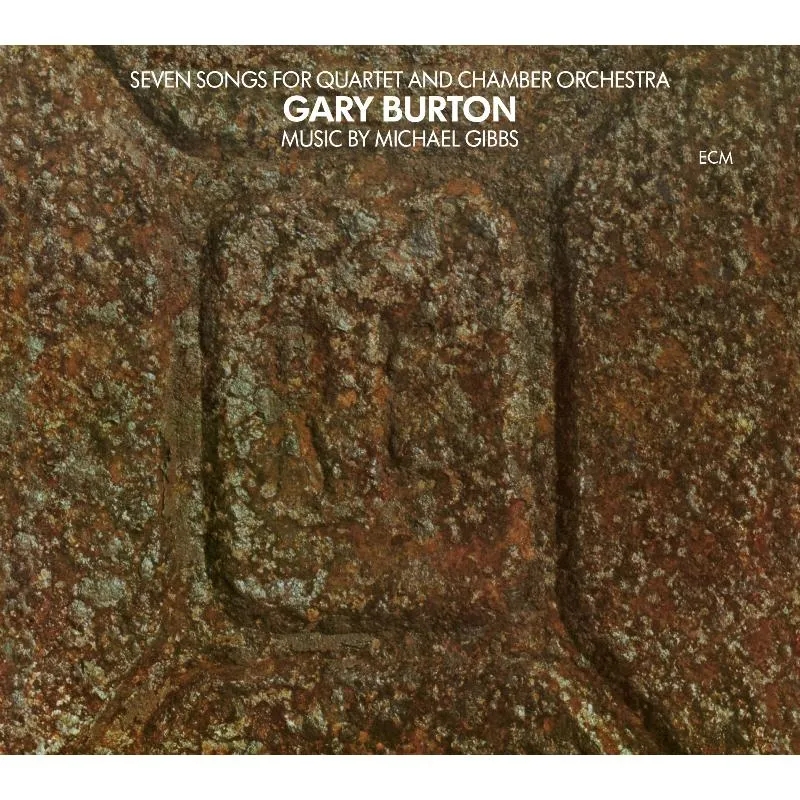 Album artwork for Seven Songs for Quartet and Chamber Orchestra by Gary Burton