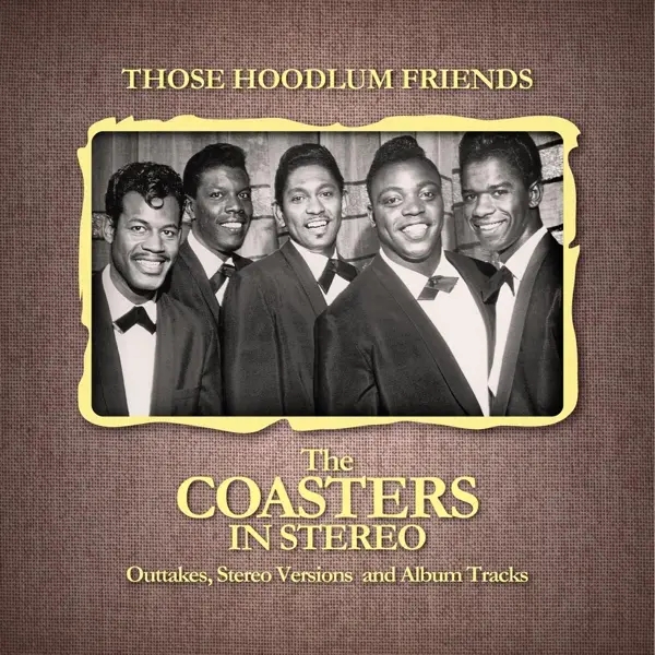 Album artwork for Those Hoodlum Friends by The Coasters
