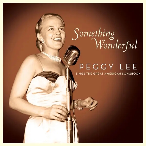 Album artwork for Something Wonderful: Peggy Lee Sings The Great Ame by Peggy Lee