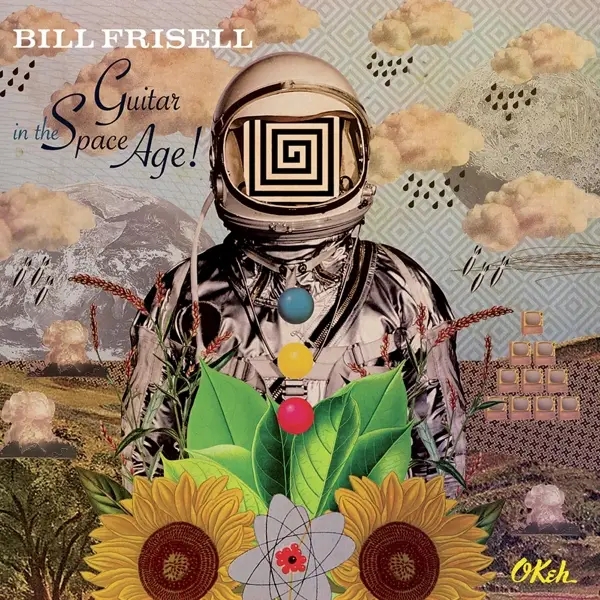 Album artwork for Guitar In The Space Age! by Bill Frisell