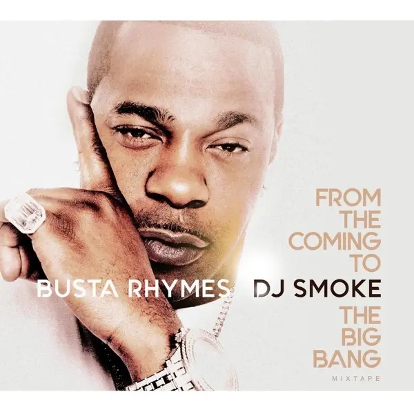 Album artwork for From The Coming To The Big Bang Mixtape by Busta Rhymes