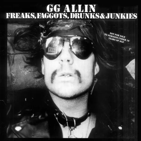 Album artwork for Freaks,Faggots,Drunks And Junkies by GG Allin