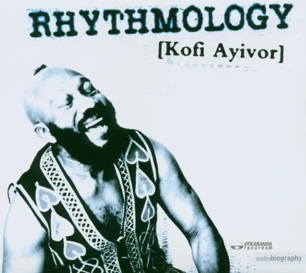 Album artwork for Rhythmology by Kofi Ayivor