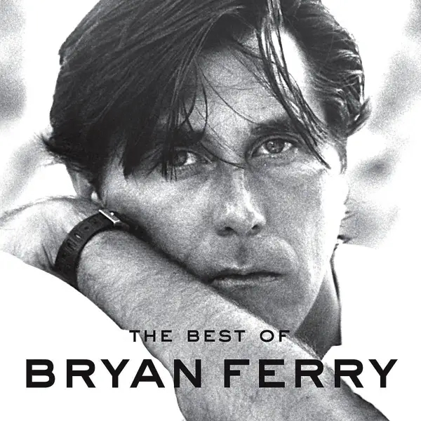 Album artwork for The Best Of by Bryan Ferry