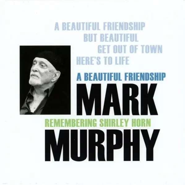 Album artwork for A Beautiful Friendship: Remembering Shirley Horn by Mark Murphy