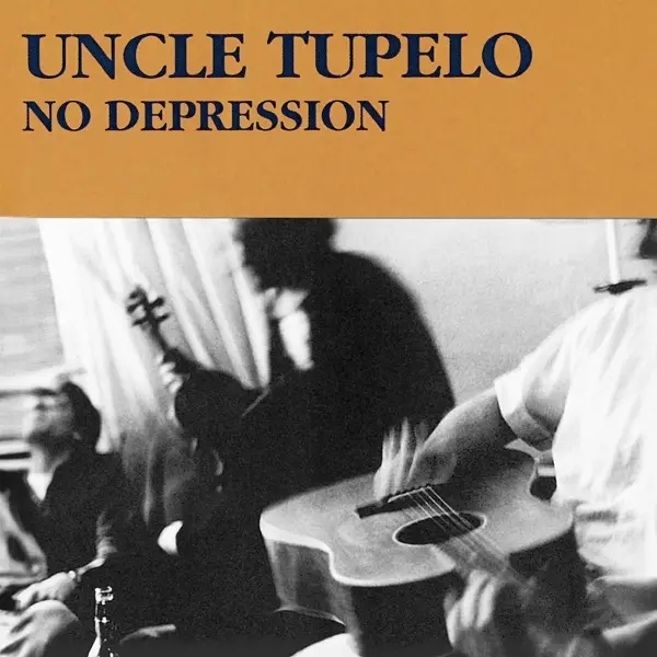 Album artwork for No Depression by Uncle Tupelo