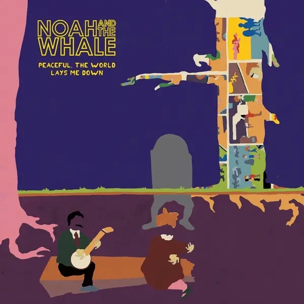 Album artwork for Peaceful,The World Lays Me Down by Noah And The Whale