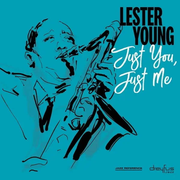 Album artwork for Just You,Just Me by Lester Young