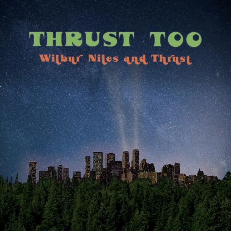 Album artwork for Thrust Too by Wilbur Niles