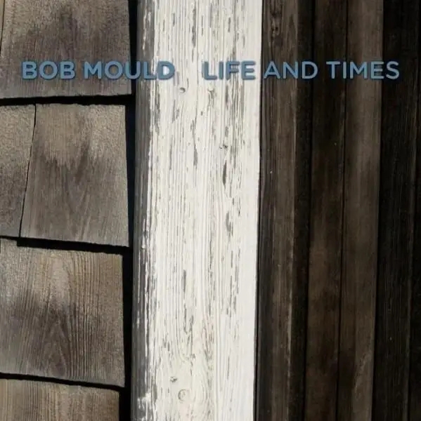 Album artwork for Life And Times by Bob Mould
