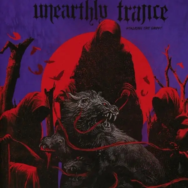 Album artwork for Stalking The Ghost by Unearthly Trance
