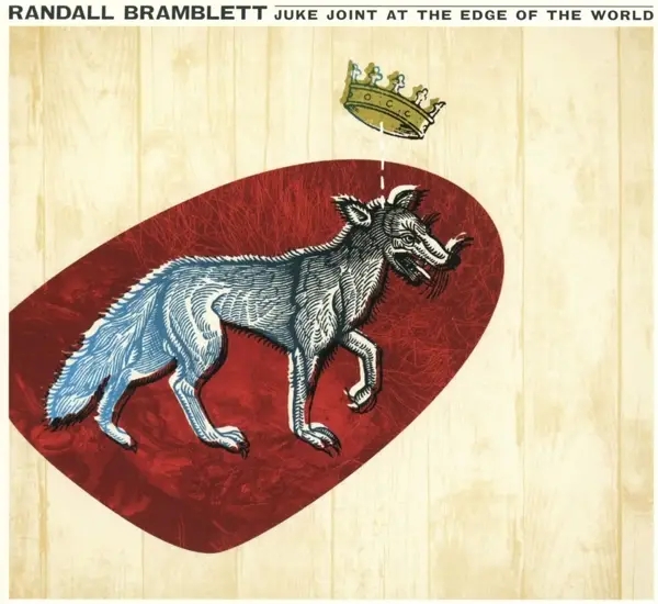 Album artwork for Juke Joint At The Edge Of The World by Randall Bramblett