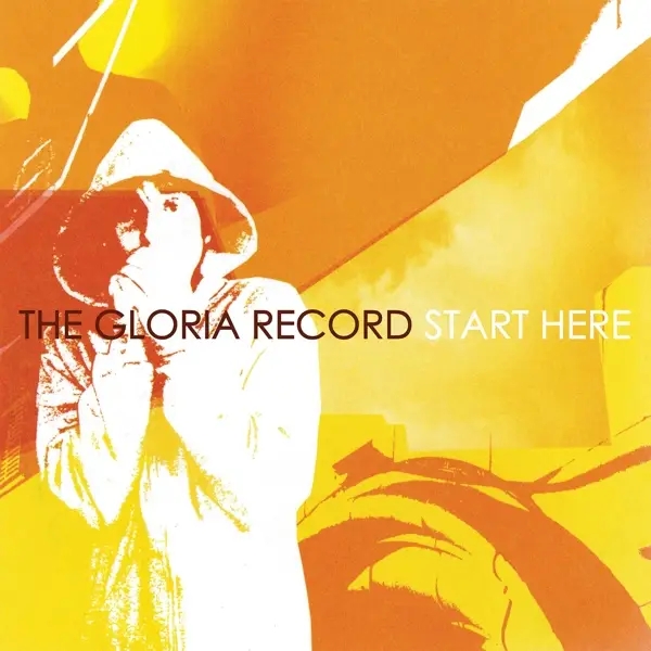Album artwork for Start Here by The Gloria Record