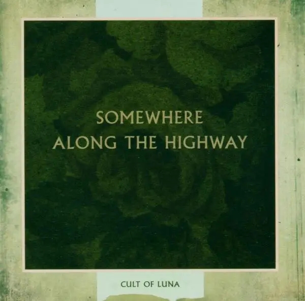 Album artwork for Somewhere Along The Highway by Cult Of Luna
