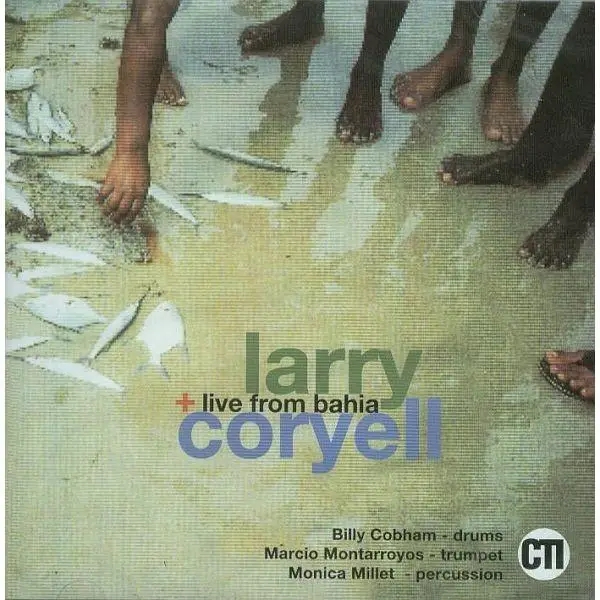 Album artwork for Live From Bahia by Larry Coryell