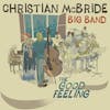 Album artwork for The Good Feeling by Christian McBride Big Band