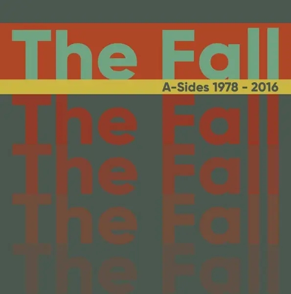 Album artwork for A-Sides 1978-2016 by The Fall