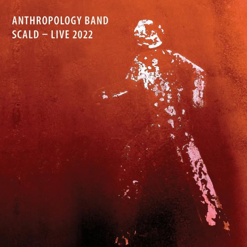 Album artwork for Scald - Live 2022 by Anthropology Band