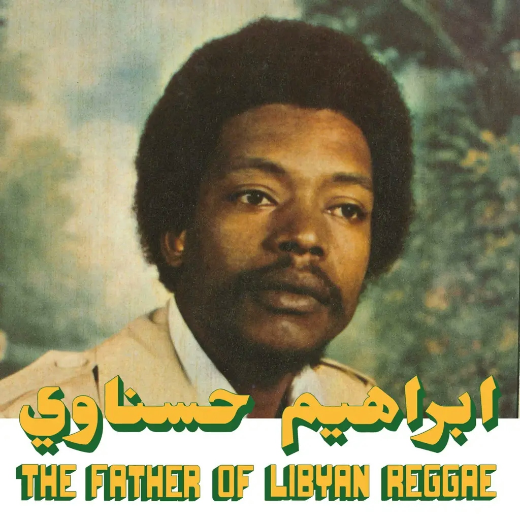 Album artwork for The Father Of Lybian Reggae by Ibrahim Hesnawi
