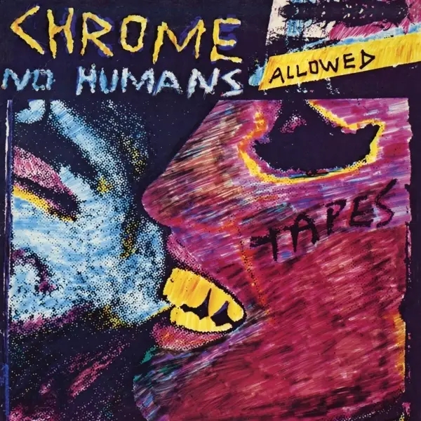 Album artwork for No Humans Allowed by Chrome