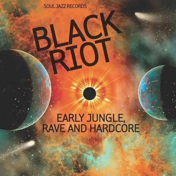 Album artwork for BLACK RIOT: Early Jungle,Rave and Hardcore by Soul Jazz
