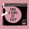 Illustration de lalbum pour Sing A Song Of Jazz par Various
