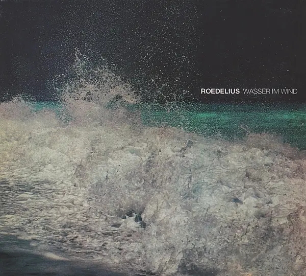 Album artwork for Wasser im Wind by Roedelius