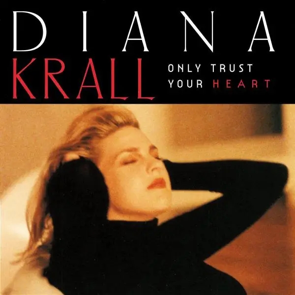 Album artwork for Only Trust Your Heart by Diana Krall