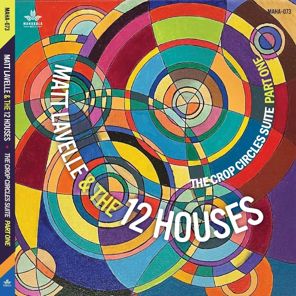 Album artwork for Crop Circle Suite - Part One by Matt Lavelle and the 12 Houses