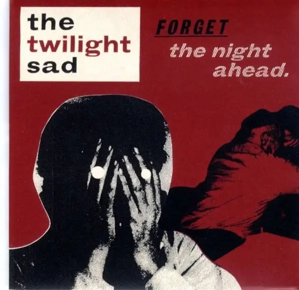 Album artwork for Forget The Night Ahead by The Twilight Sad