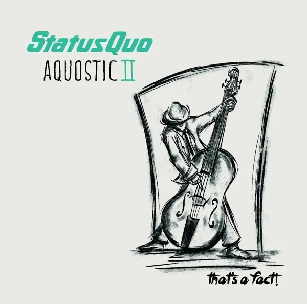 Album artwork for Aquostic II-That's A Fact! by Status Quo