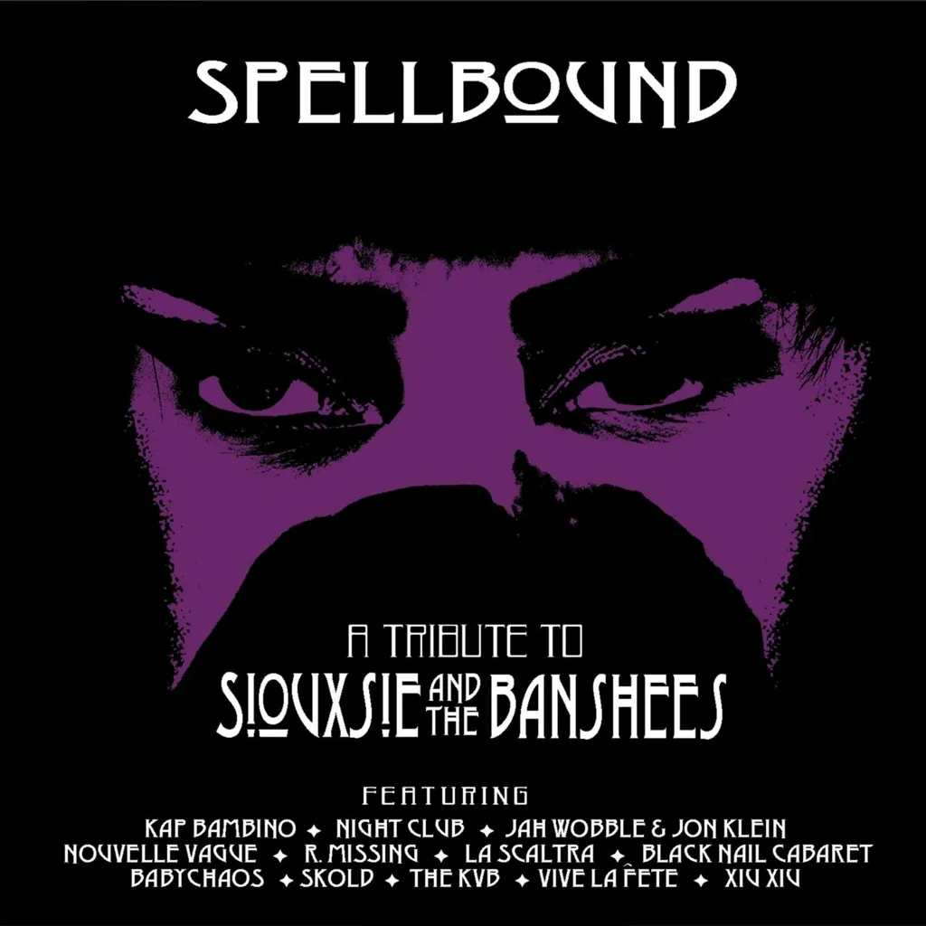 Album artwork for Spellbound - A Tribute To Siouxsie & The Banshees by Various