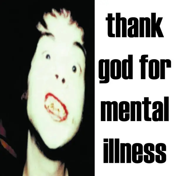 Album artwork for Thank God For Mental Illness by The Brian Jonestown Massacre