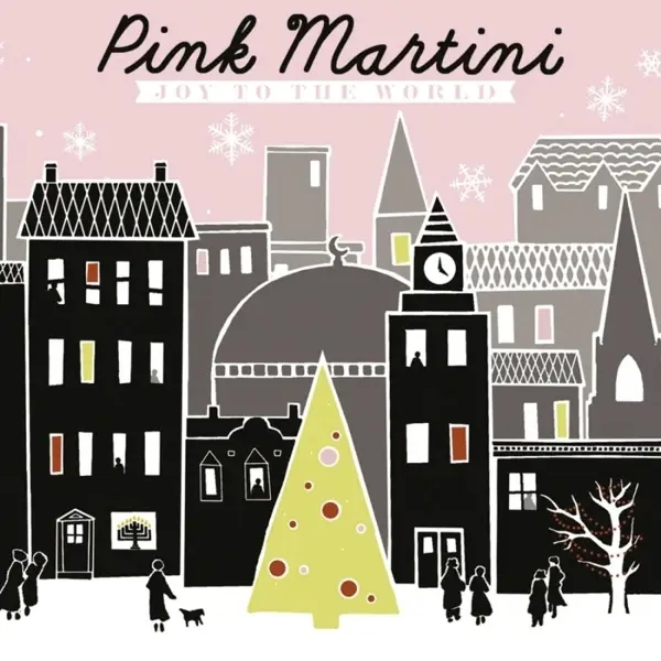 Album artwork for Joy To The World by Pink Martini