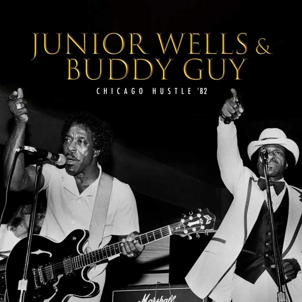 Album artwork for Album artwork for Chicago Hustle '82 by Junior Wells, Buddy Guy by Chicago Hustle '82 - Junior Wells, Buddy Guy