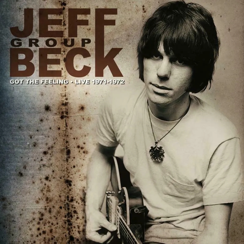 Album artwork for Got The Feeling - Live 1971-1972 by Jeff Beck