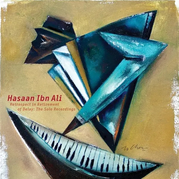 Album artwork for Retrospect In Retirement Of Delay: The Solo Record by Hasaan Ibn Ali