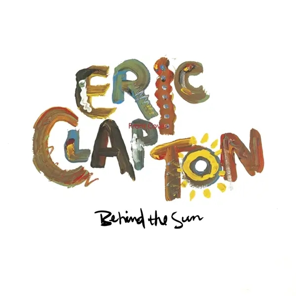 Album artwork for Behind The Sun by Eric Clapton
