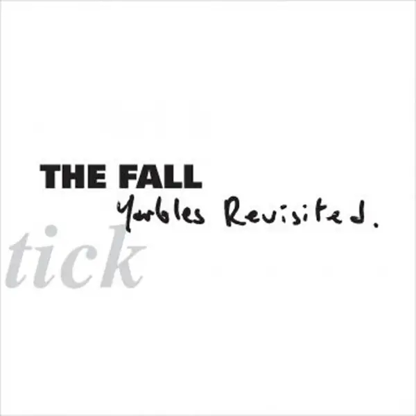 Album artwork for Schtick-Yarbles Revisited by The Fall