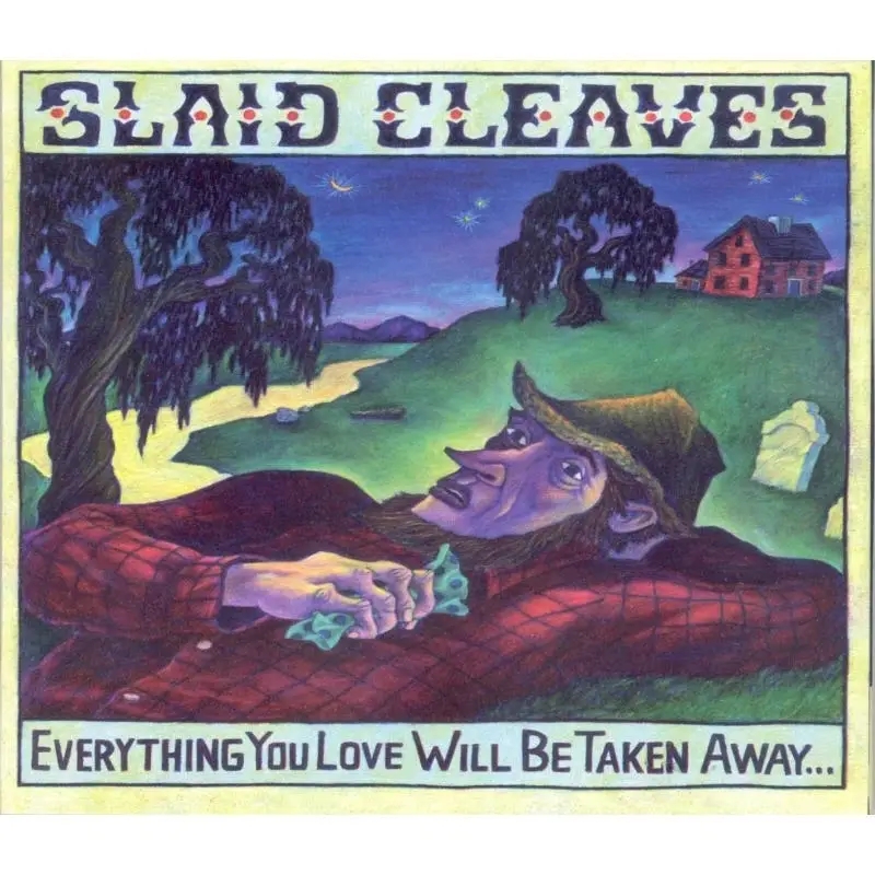 Album artwork for Everything You Love Will Be Taken Away by Slaid Cleaves