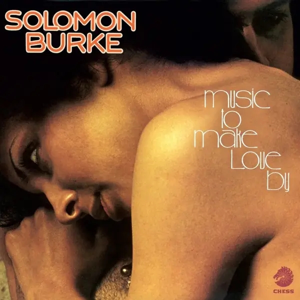 Album artwork for Music To Make Love By by Solomon Burke