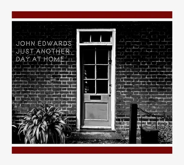 Album artwork for Just Another Day At Home by John Edwards