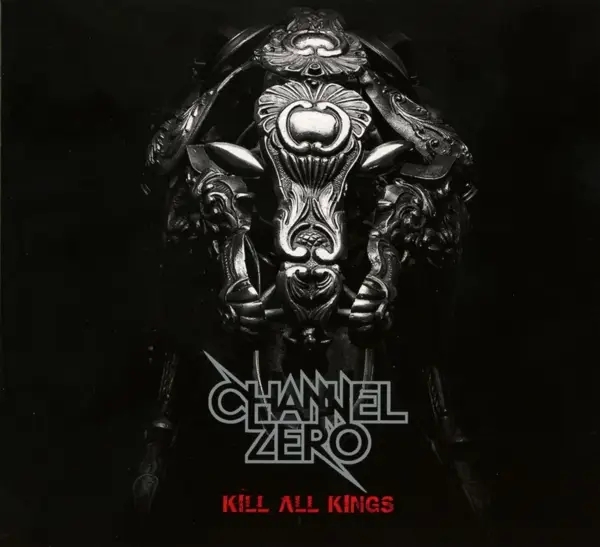 Album artwork for Kill All Kings by Channel Zero
