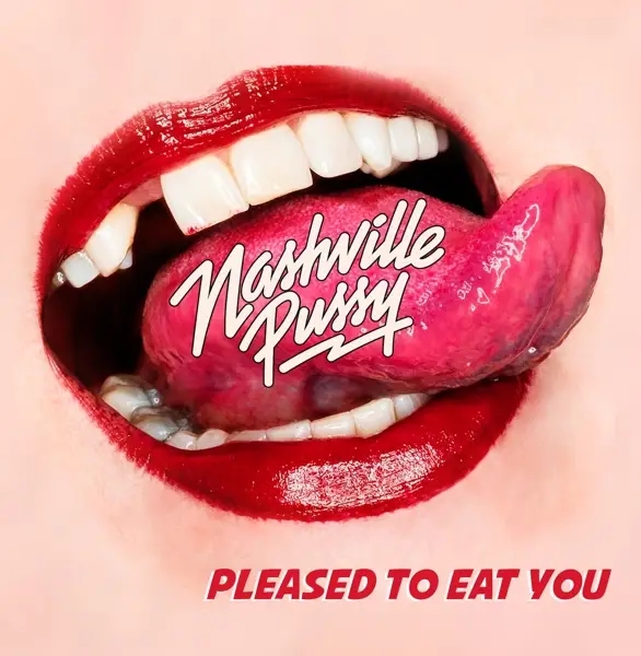 Album artwork for Pleased To Eat You by Nashville Pussy